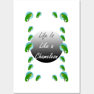 Life is Like A Chameleon... Edition 4 Posters and Art